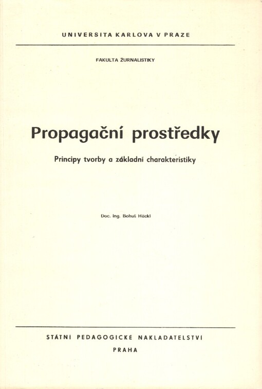 Propagační prostředky: principy tvorby a základní charakteristiky