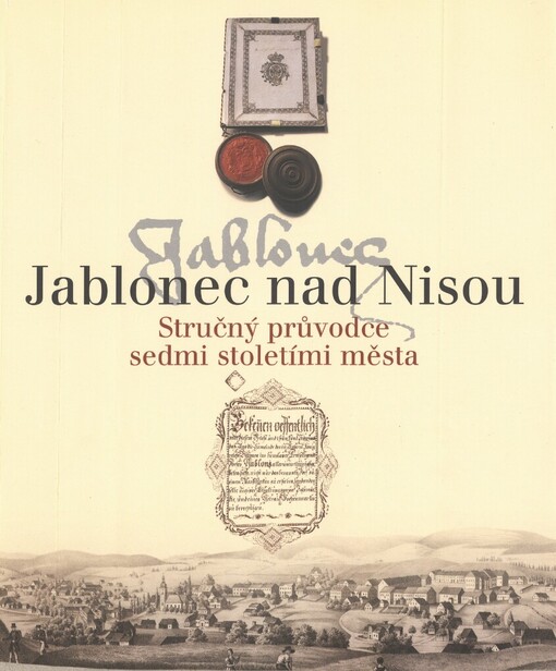 Jablonec nad Nisou: stručný průvodce sedmi stoletími města