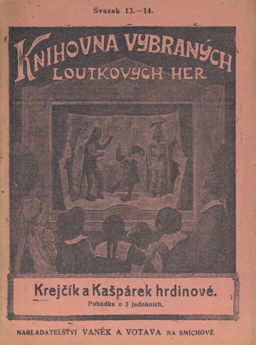 Krejčík a Kašpárek hrdinové: pohádka o 3 jednáních