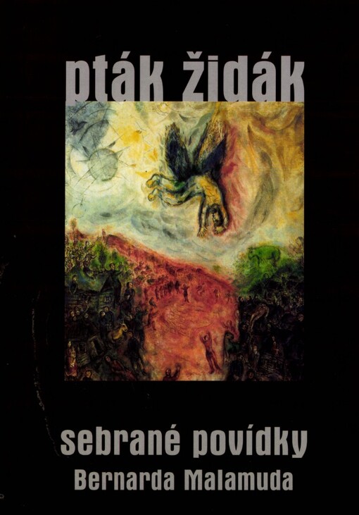 Pták židák: sebrané povídky Bernarda Malamuda