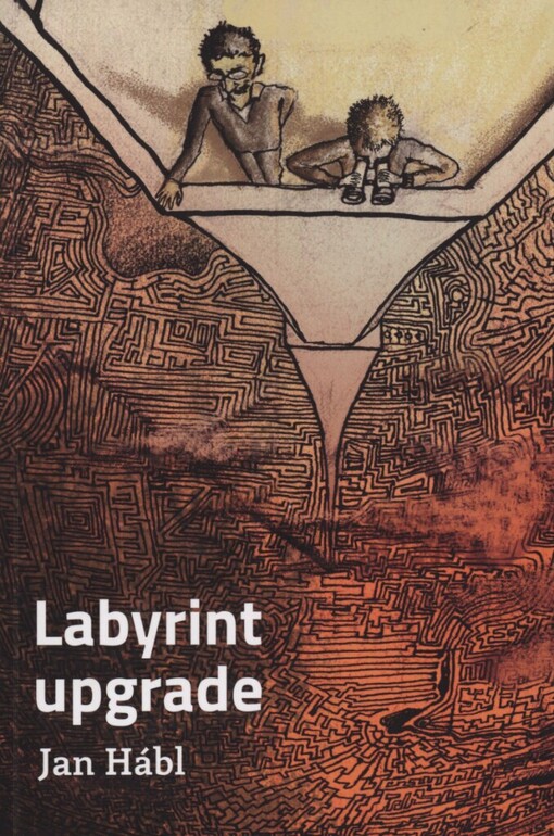 Labyrint upgrade: jinotajný román (nejen) pro děti