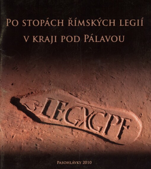 Po stopách římských legií v kraji pod Pálavou