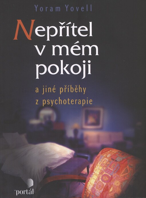 Nepřítel v mém pokoji: a jiné příběhy z psychoterapie