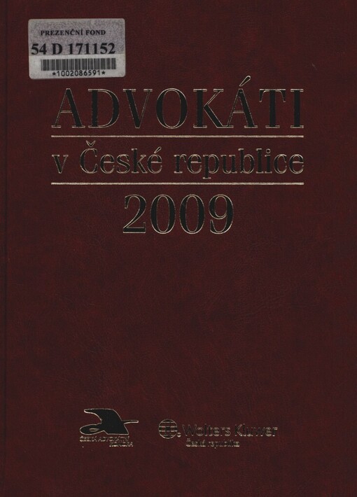 Advokáti v České republice 2009: aktuální stav údajů dle matriky ČAK ke dni 15.5.2009 : se změnami zanesenými advokáty do internetové aplikace : rejstřík advokátů ke dni 30.6.2009