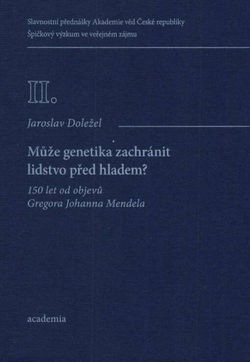 Může genetika zachránit lidstvo před hladem?: 150 let od objevů Gregora Johanna Mendela