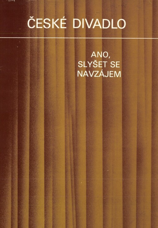 Ano, slyšet se navzájem: [sborník ref. a diskusních příspěvků z konf. o uměleckém přednesu, uspoř. Violou 24. 10. 1983 k 20. výročí založení]