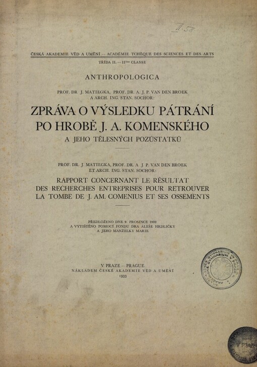 Zpráva o výsledku pátrání po hrobě J.A. Komenského a jeho tělesných pozůstatků =Rapport concernant le résultat des recherches entreprises pour retrouver la tombe de J. Am. Comenius et ses ossements