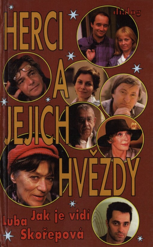 Herci a jejich hvězdy :Jak je vidí Luba Skořepová