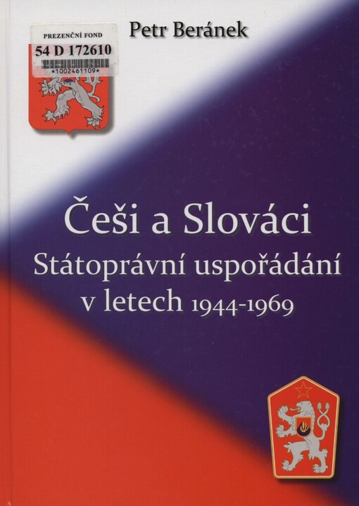 Češi a Slováci : státoprávní uspořádání v letech 1944-1969