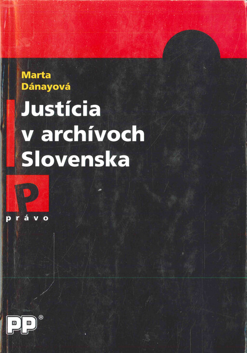 Justícia v archívoch Slovenska