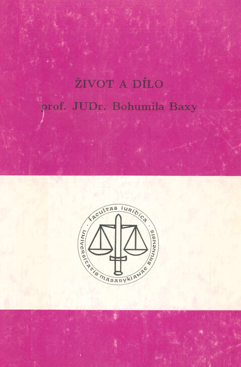 Život a dílo prof. JUDr. Bohumila Baxy