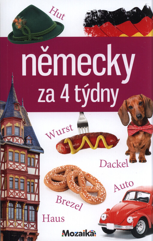 Německy za 4 týdny : intenzivní kurz pro začátečníky a mírně pokročilé : A1-A2