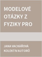 Modelové otázky z fyziky pro přijímací zkoušky, 3., upr. vyd.