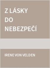 Z lásky do nebezpečí