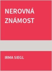 Nerovná známost