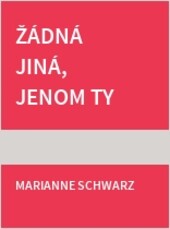 Žádná jiná, jenom ty