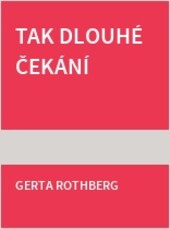 Tak dlouhé čekání