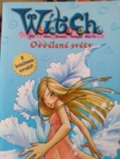 W.I.T.C.H oddělené světy