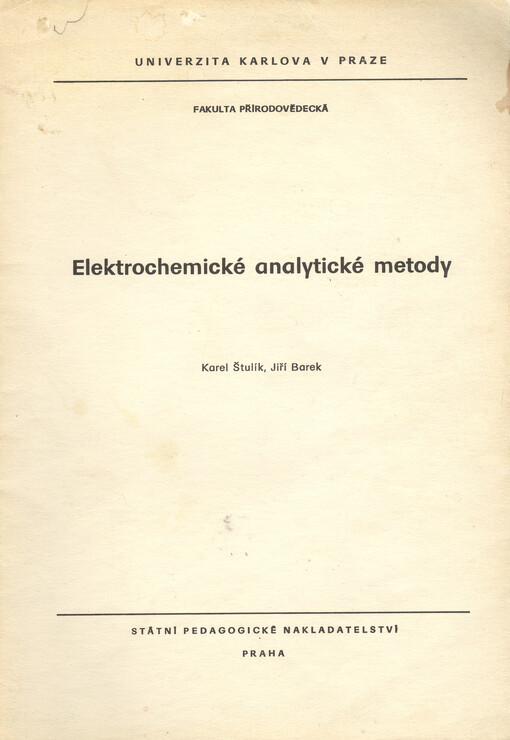 Elektrochemické analytické metody :určeno pro posl. fak. přírodověd.
