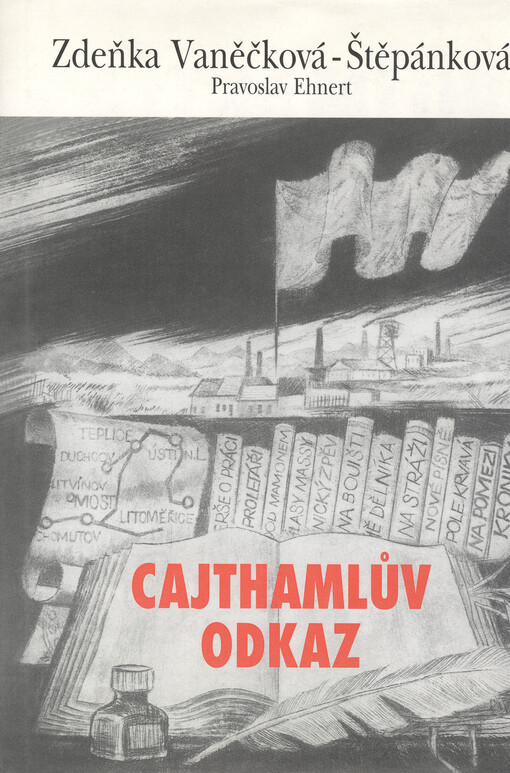 Cajthamlův odkaz: o životě a díle Františka Cajthamla-Liberté (1868-1936)