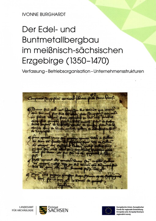Der Edel- und Buntmetallbergbau im meißnisch-sächsischen Erzgebirge (1350-1470)