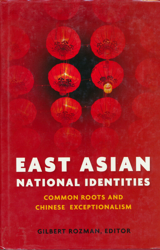 East Asian national identities : common roots and Chinese exceptionalism