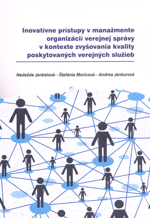 Inovatívne prístupy v manažmente organizácií verejnej správy v kontexte zvyšovania kvality poskytovaných verejných služieb