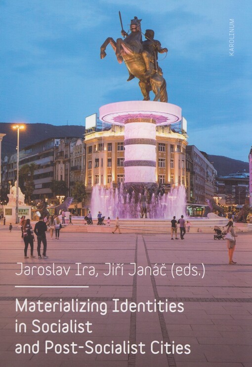 Materializing identities in socialist and post-socialist cities