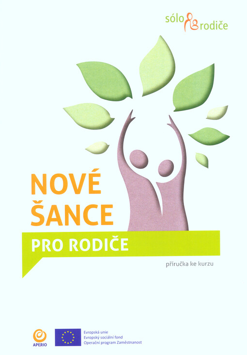 Nové šance pro rodiče : příručka ke kurzu