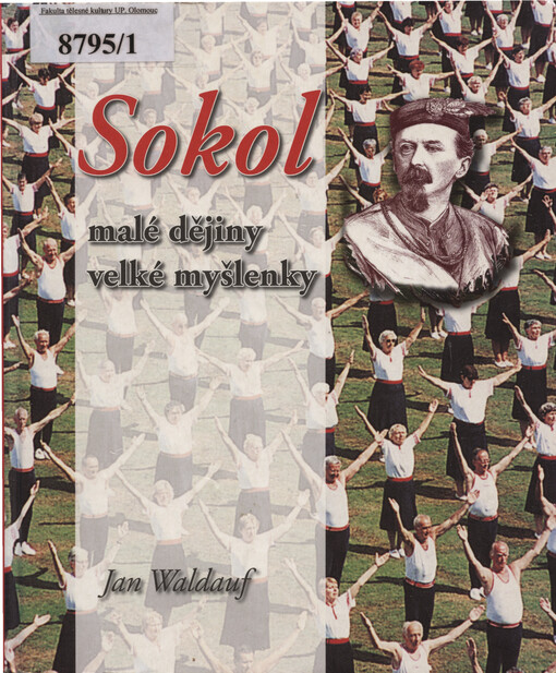 Sokol : malé dějiny velké myšlenky, Díl 1