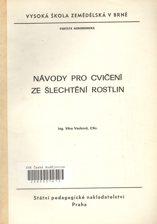 Návody pro cvičení ze šlechtění rostlin :určeno pro posl. fak. agronomické