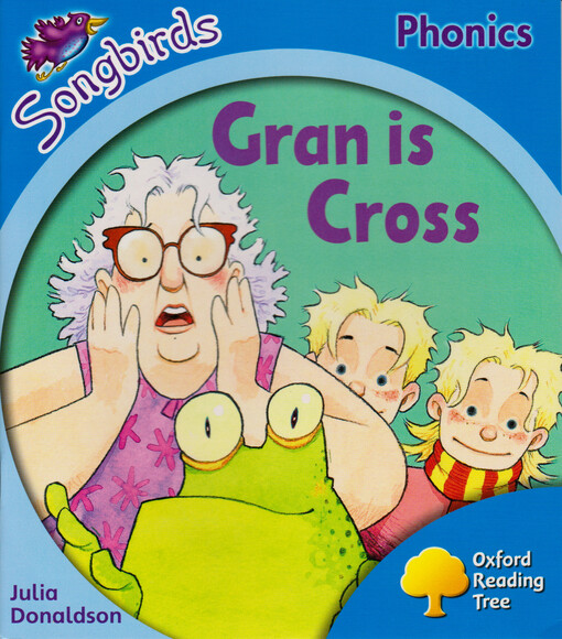 Gran is cross : stage 3 songbirds phonics