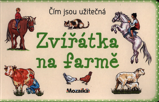 Čím jsou užitečná zvířátka na farmě