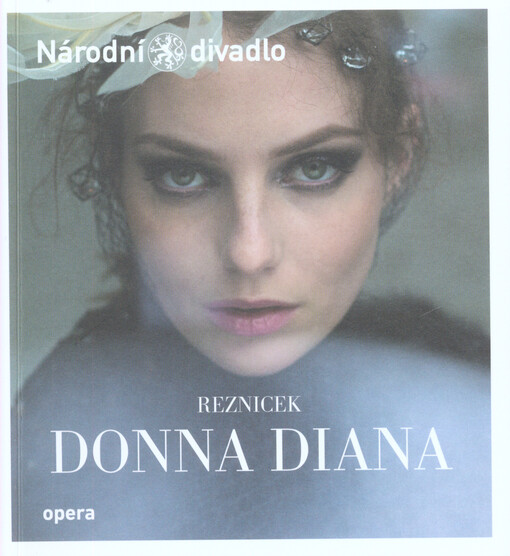 Emil Nikolaus Joseph von Reznicek, Donna Diana : 1.3.2018 Forum Karlín