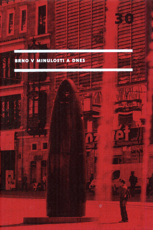 Brno v minulosti a dnes : sborník příspěvků k dějinám a výstavbě Brna