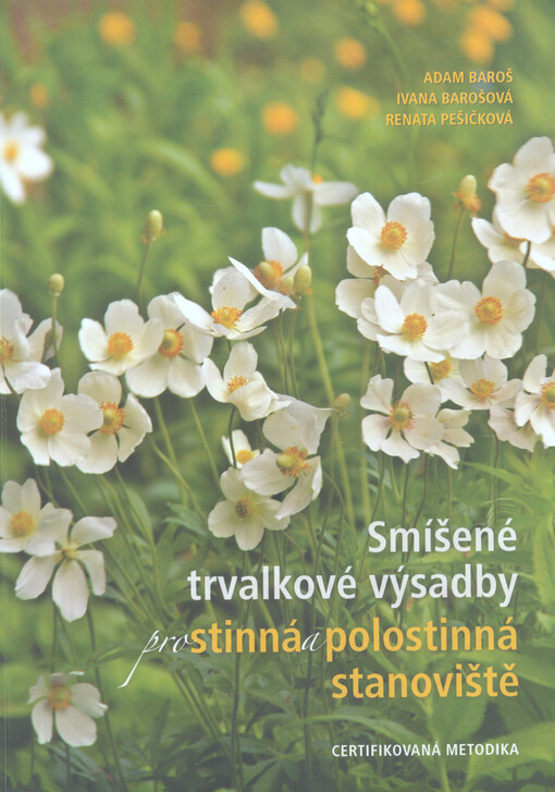 Smíšené trvalkové výsadby pro stinná a polostinná stanoviště : certifikovaná metodika