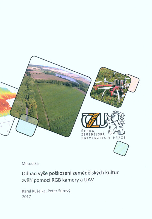 Odhad výše poškození zemědělských kultur zvěří pomocí RGB kamery a UAV : metodika