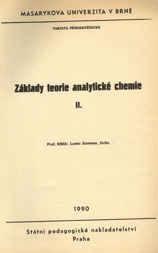 Základy teorie analytické chemie : Určeno pro posl. fak. přírodovědné. Díl 2.