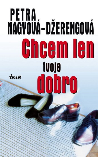 Chcem len tvoje dobro 
