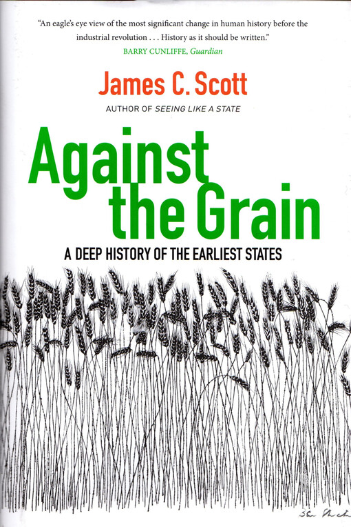 Against the grain : a deep history of the earliest states