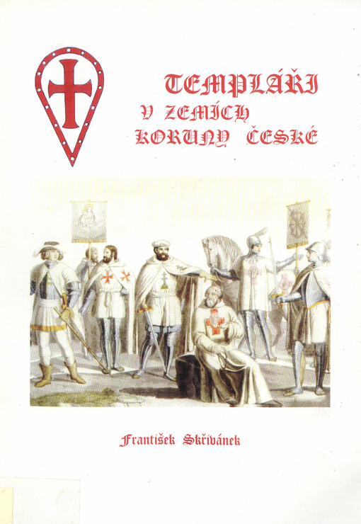 Templáři v zemích Koruny české ve světle našich archivních pramenů