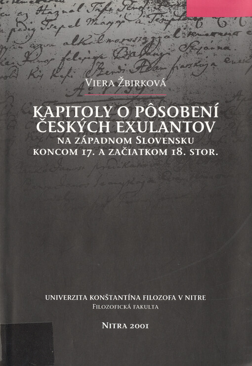 Kapitoly o pôsobení českých exulantov na západnom Slovensku koncom 17. a začiatkom 18. storočia
