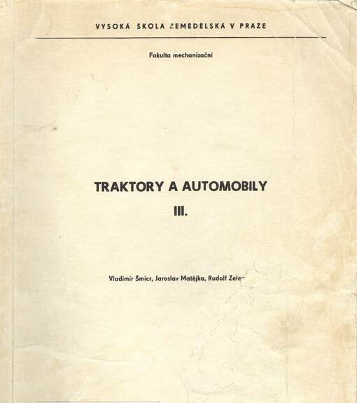 Traktory a automobily III :Určeno pro posl. oboru mechanizace zeměd.