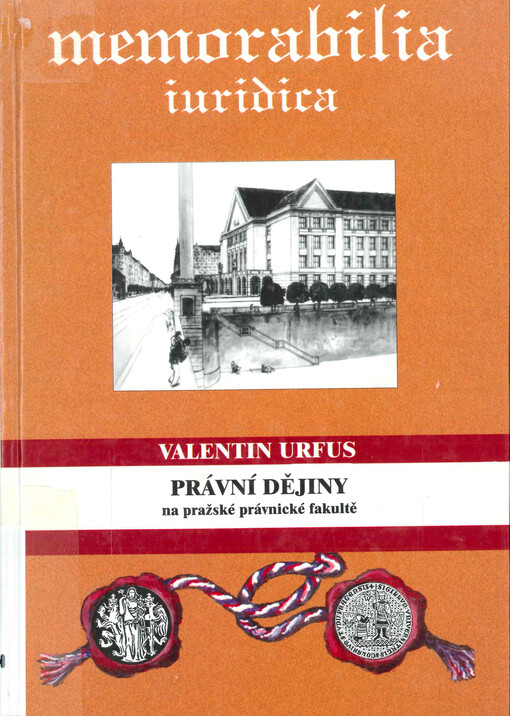 Právní dějiny na pražské právnické fakultě : (jejich výuka od osvícenství do druhé světové války)