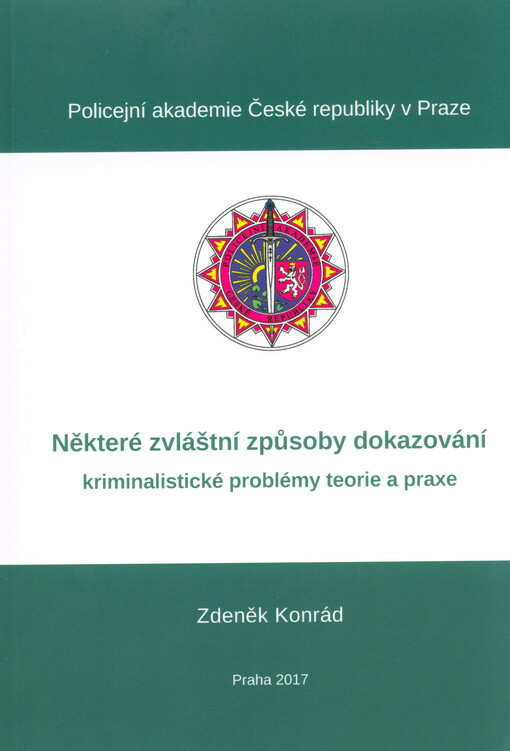 Některé zvláštní způsoby dokazování : kriminalistické problémy teorie a praxe