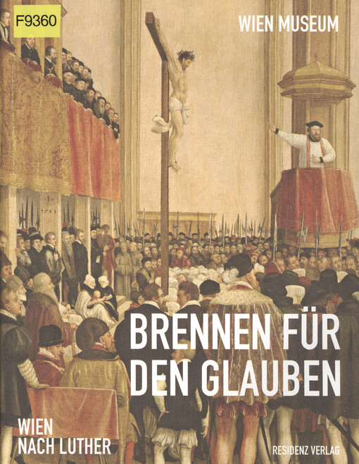 Brennen für den Glauben : Wien nach Luther