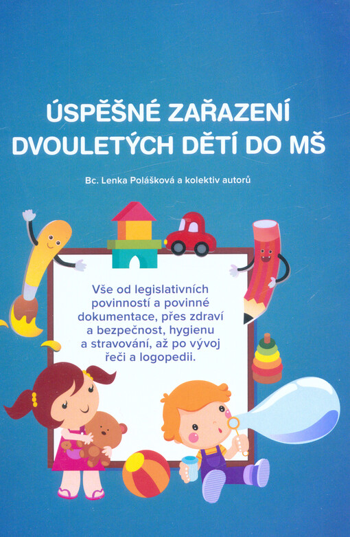 Úspěšné zařazení dvouletých dětí do MŠ