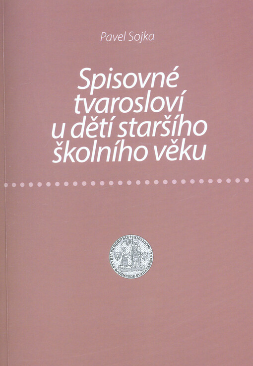 Spisovné tvarosloví u dětí staršího školního věku
