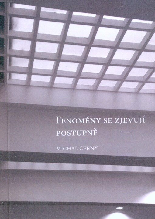 Fenomény se zjevují postupně