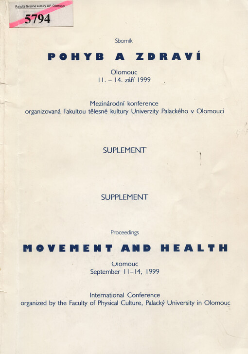 Pohyb a zdraví : mezinárodní konference organizovaná Fakultou tělesné kultury Univerzity Palackého v Olomouci, 11.-14. září 1999 : suplement